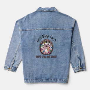 Everything Hurts But I'll Be Fine Hedgehog Denim Jacket