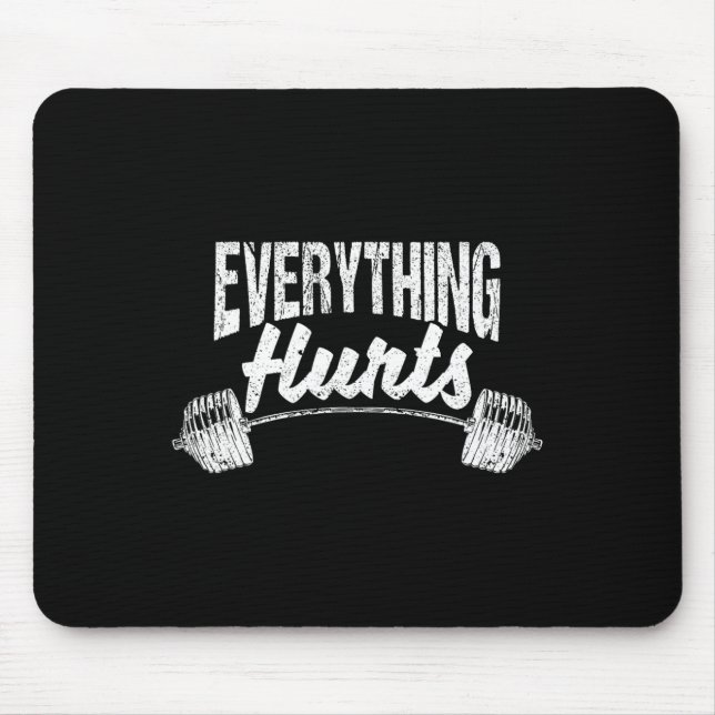 Everything Hurts Funny Gym Workout Athlete Persona Mouse Mat (Front)