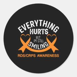 Everything Hurts I'm Still Smiling - Rsd Crps Awar Classic Round Sticker