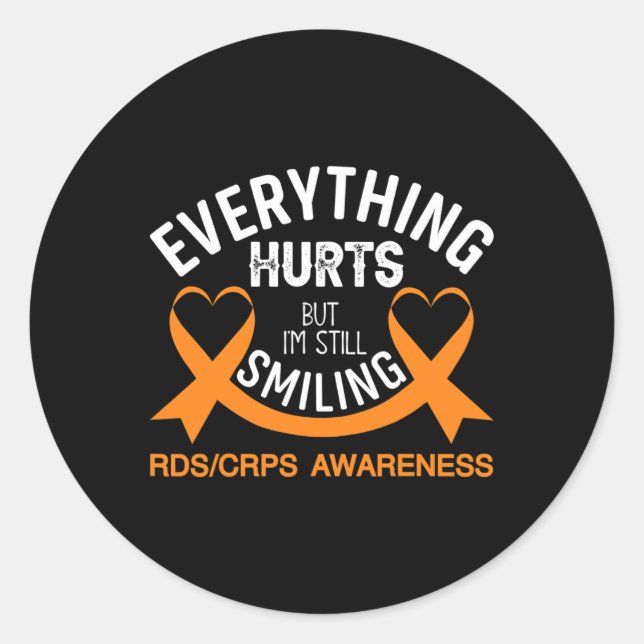 Everything Hurts I'm Still Smiling - Rsd Crps Awar Classic Round Sticker (Front)