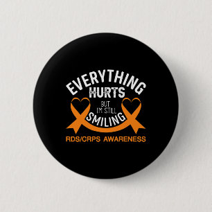 Everything Hurts I'm Still Smiling Rsd Crps Awaren 6 Cm Round Badge