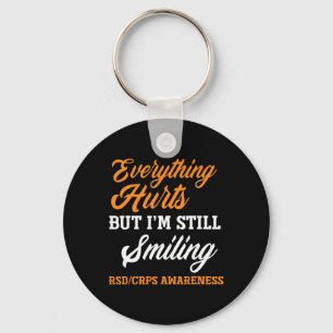 Everything Hurts I'm Still Smiling Rsd Crps Awaren Key Ring