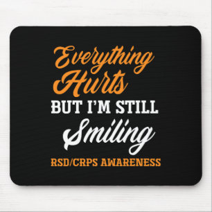 Everything Hurts I'm Still Smiling Rsd Crps Awaren Mouse Mat