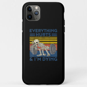 Everything Hurts Weightlifting Ness Gym Gift iPhone 11 Pro Max Case