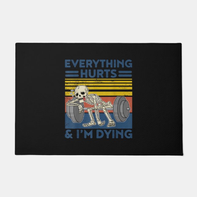 Everything Hurts Weightlifting Ness Gym Gift Doormat (Front)