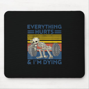 Everything Hurts Weightlifting Ness Gym Gift Mouse Mat