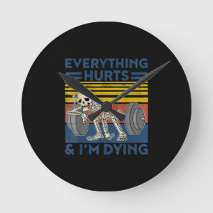 Everything Hurts Weightlifting Ness Gym Gift Round Clock