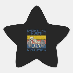 Everything Hurts Weightlifting Ness Gym Gift Star Sticker