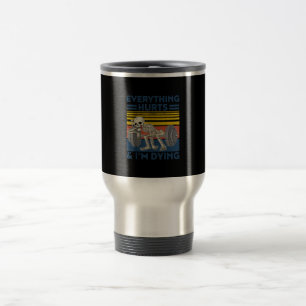 Everything Hurts Weightlifting Ness Gym Gift Travel Mug