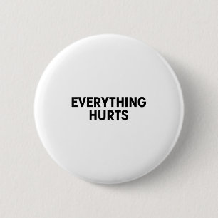 Everything Hurts Workout Strongman Muscle Training 6 Cm Round Badge