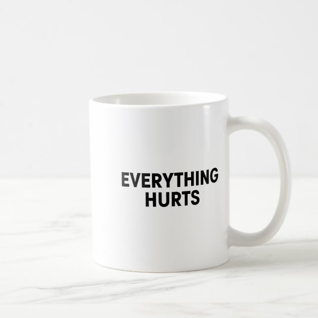 Everything Hurts Workout Strongman Muscle Training Coffee Mug (Right)