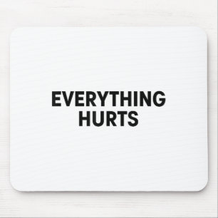 Everything Hurts Workout Strongman Muscle Training Mouse Mat