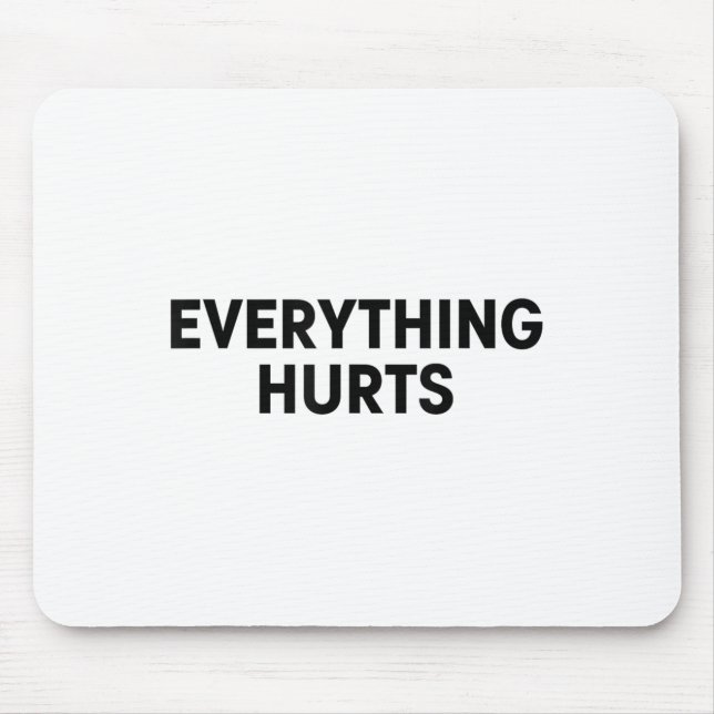 Everything Hurts Workout Strongman Muscle Training Mouse Mat (Front)