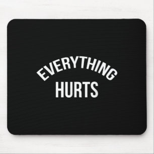Everything Hurts Workout Strongman Muscle Training Mouse Mat