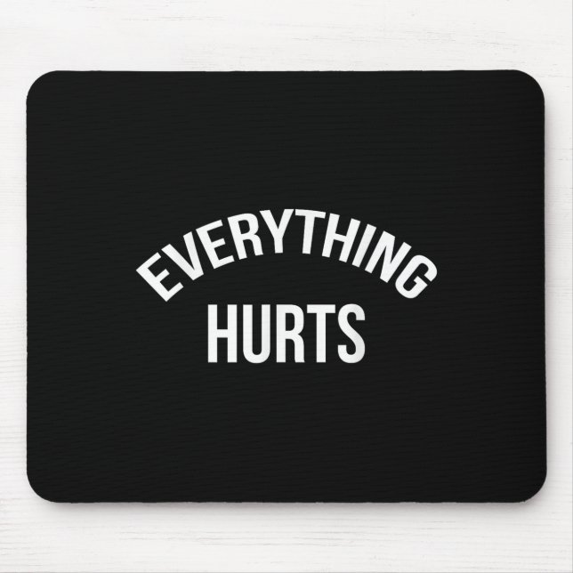Everything Hurts Workout Strongman Muscle Training Mouse Mat (Front)