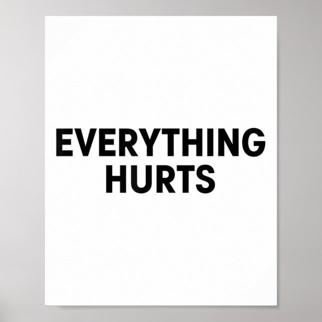 Everything Hurts Workout Strongman Muscle Training Poster (Front)