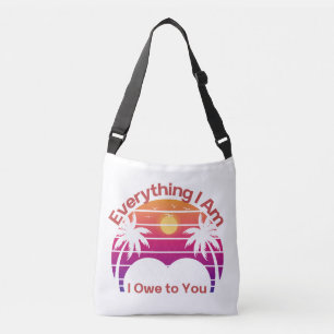 Everything I Am I Owe to You Retro Mum Bag