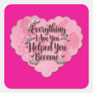 Everything I Am – Soft Floral Typography Art Square Sticker