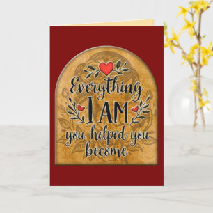 Everything I Am You Helped Me Become – Vintage Sty Card