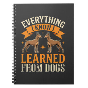 Everything I Know I Learned From Dogs Notebook
