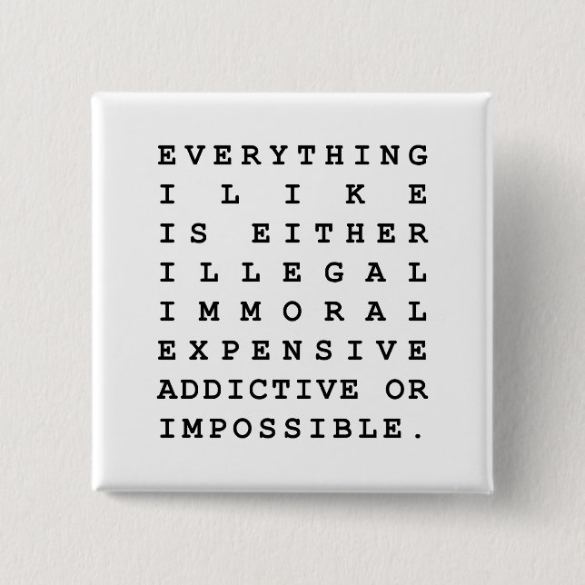 Everything I Like 15 Cm Square Badge (Front)