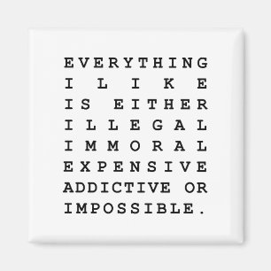 Everything I Like Magnet