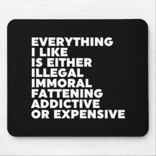 Everything I Like Mouse Mat