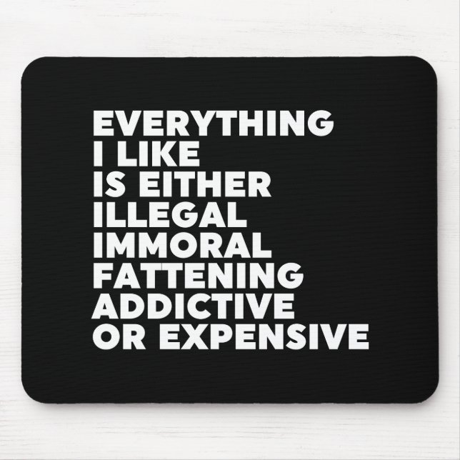 Everything I Like Mouse Mat (Front)