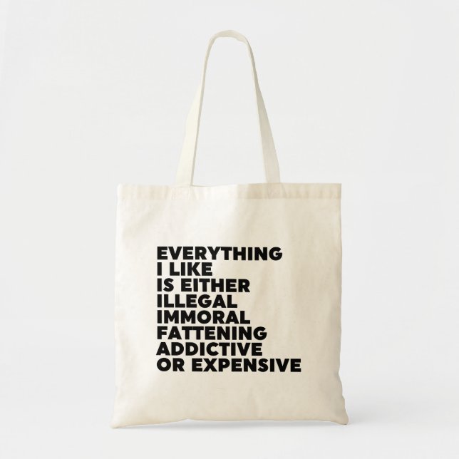 Everything I Like Tote Bag (Front)