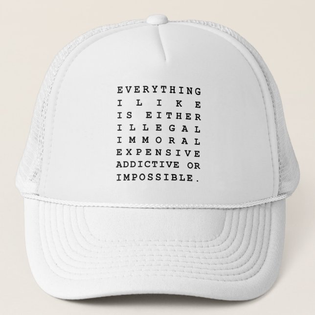 Everything I Like Trucker Hat (Front)