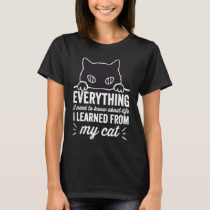 Everything I Need To Know About Life I Learned fro T-Shirt