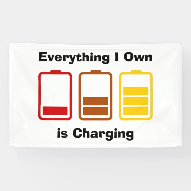 Everything I Own is Charging Banner (Horizontal)