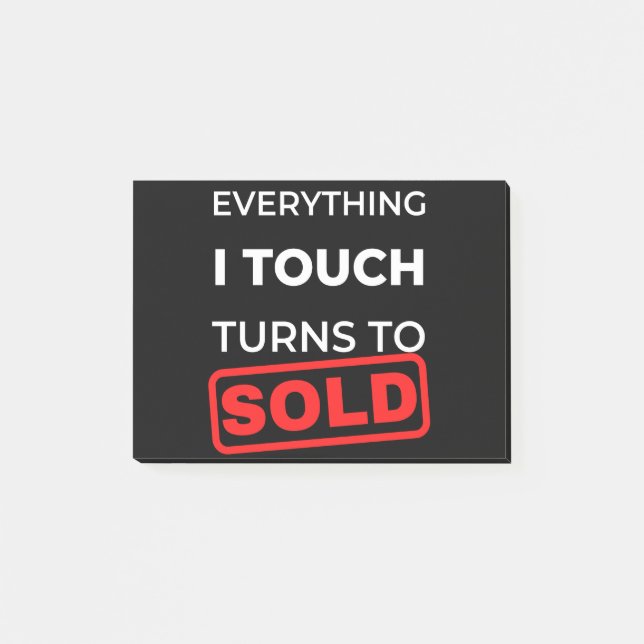 Everything I Touch Turns To Sold Post-it Notes (Front)