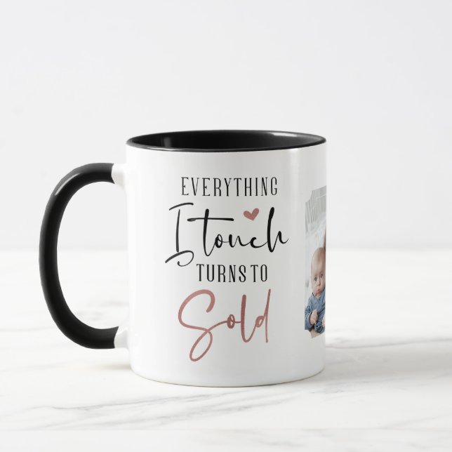 Everything I Touch Turns to Sold Real Estate Agent Mug (Left)