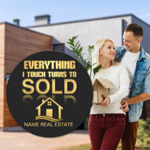 Everything I Touch Turns To Sold Real Estate Card Classic Round Sticker