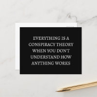 Everything is a conspiracy theory
