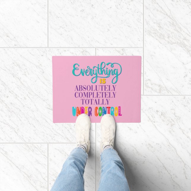 Everything Is Absolutely Completely Under Control Doormat (Indoor)