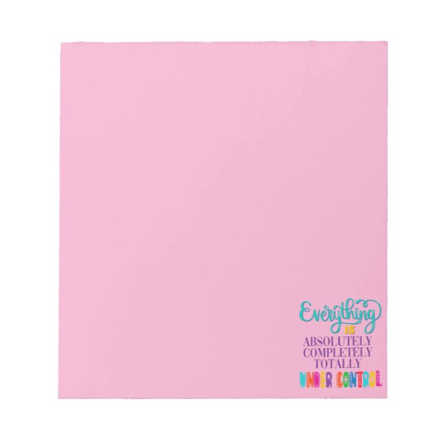Everything Is Absolutely Completely Under Control Notepad (Front)