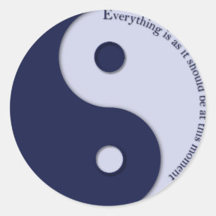 Everything Is As It Should Be at this moment Classic Round Sticker