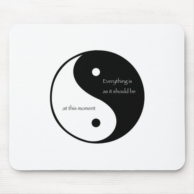 Everything Is As It Should Be at this moment Mouse Mat (Front)