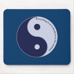 Everything Is As It Should Be at this moment Mouse Mat