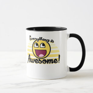 Everything is awesome mug