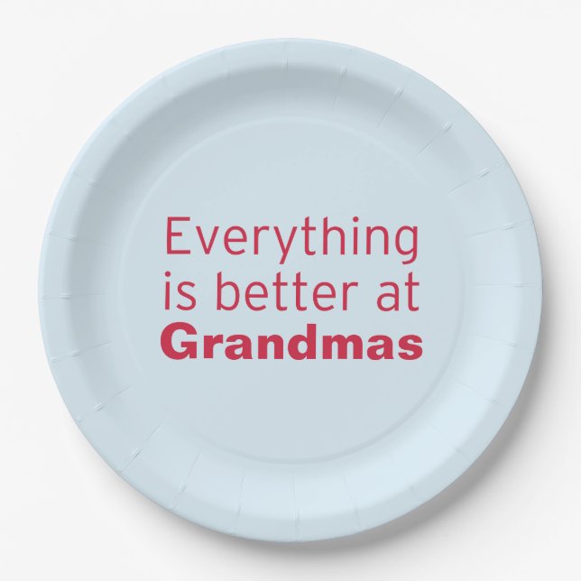 Everything is better at Grandma's Paper Plate (Front)