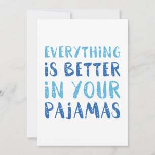 Everything Is Better In Your Pajamas Thank You Card