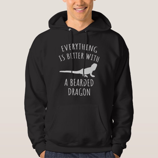 Everything Is Better With A Bearded Dragon Hoodie (Front)