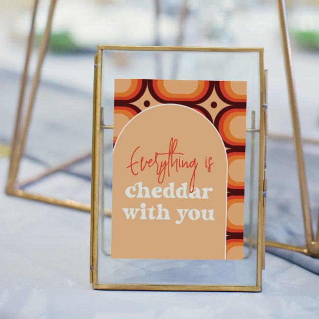 Everything Is Cheddar With You Wedding Sign (Sign Mock-up)