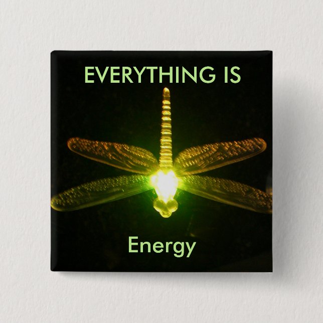 Everything is Energy 15 Cm Square Badge (Front)
