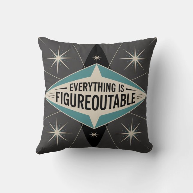 Everything Is Figureoutable Cushion (Back)