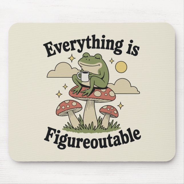 Everything is figureoutable frog with coffee mouse mat (Front)
