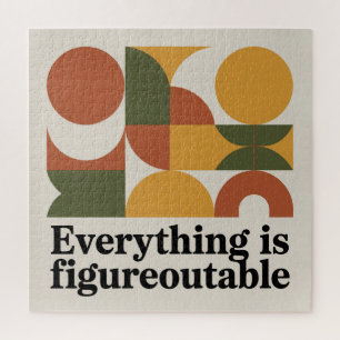 Everything Is Figureoutable Jigsaw Puzzle